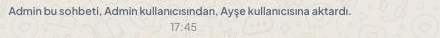 Admin’den Ayşe’ye devir kaydı ve işlem saati.